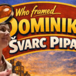 Who Framed Dominika Švarc Pipan?